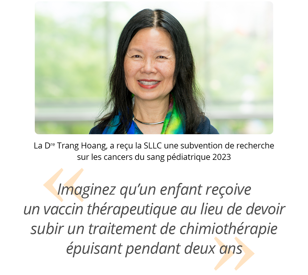 La Dre Trang Hoang, a reçu la SLLC une subvention de recherche sur les cancers du sang pédiatrique 2023